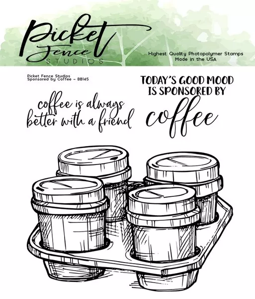 Sponsored by Coffee clear stamps picket fence studios
