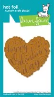 Foiled Sentiments: Happy Valentine's Day - Hot Foil Plate - Lawn Fawn