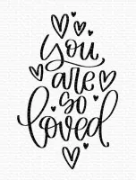You Are So Loved - Clear Stamps - My Favorite Things
